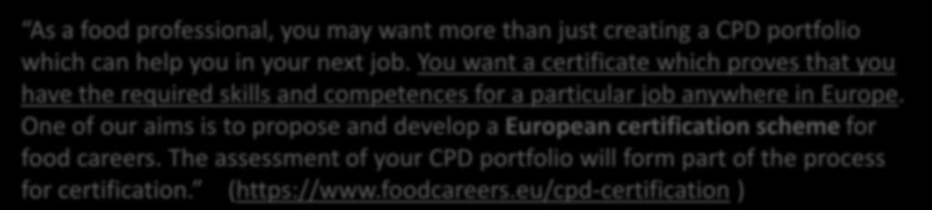 You want a certificate which proves that you have the required skills and competences for a particular job anywhere in Europe.