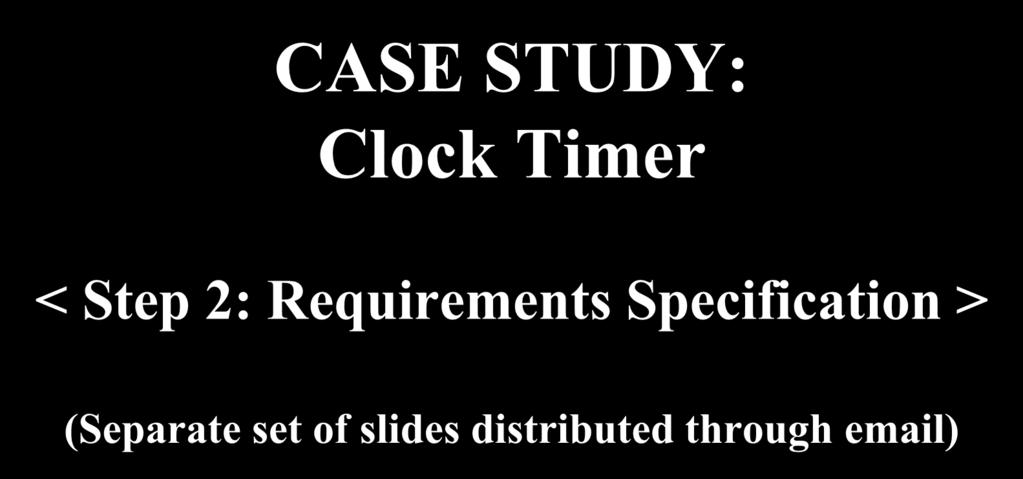 CASE STUDY: Clock Timer < Step 2: Requirements