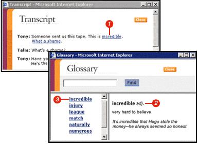 Using the Glossary When you click on an underlined word in a transcript, the Glossary window will appear.