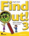 DVD AUDIO CD FREE CD-ROM FREE STORIES AND SONGS CD Find Out! Donna Shaw and Mark Ormerod Find Out! is organized around a series of topics which provide clear and fun contexts.