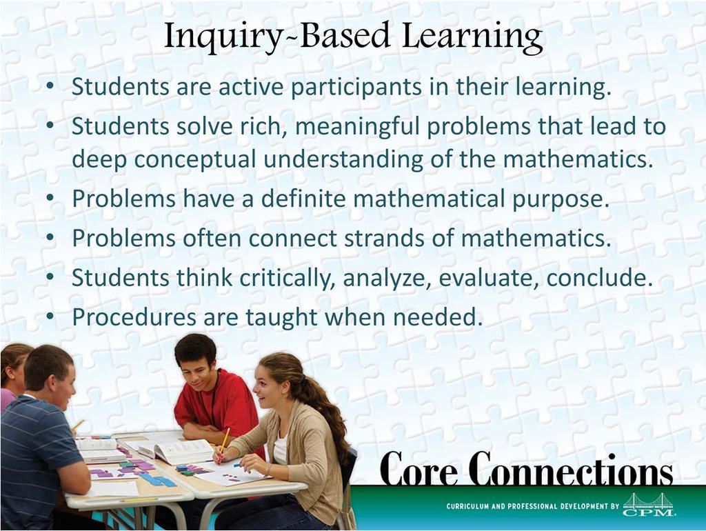 This outlines what Inquiry based learning is. Emphasize that we are (1) Problem based learning, and (2) have a structured approach.