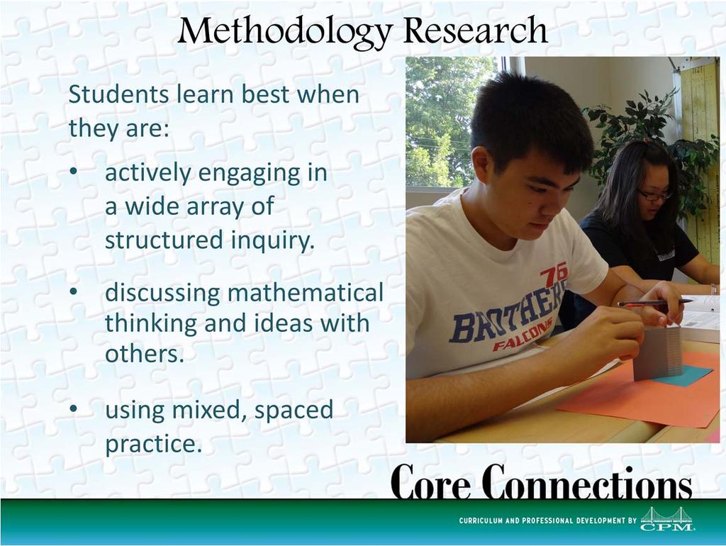 Long-term retention of mathematical knowledge. The CPM curriculum is based on contemporary research. We have monitored the progress of teachers and students using CPM materials.