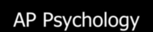 Psychology AP
