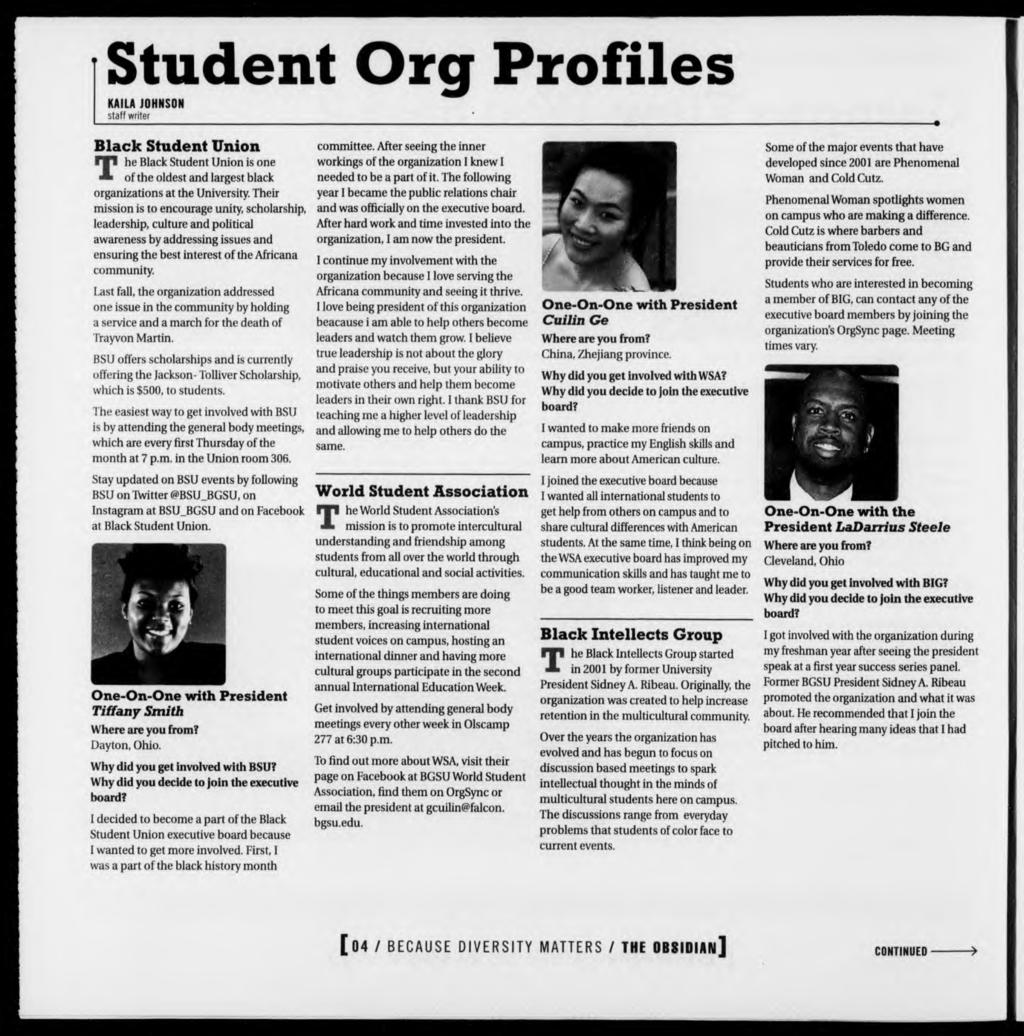 Student Org Profiles KAILA JOHNSON staff writer Black Student Union The Black Student Union is one of the oldest and largest black organizations at the University.