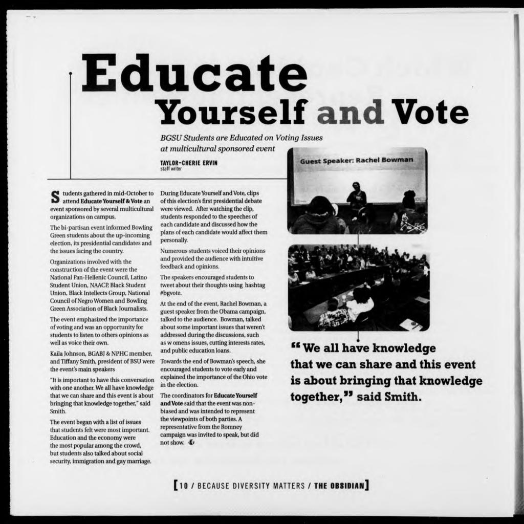 Educate Yourself and Vote BGSU Students are Educated on Voting Issues at multicultural sponsored event UYLOR-CHERIE ERVIN staff writer Students gathered in mid-october to attend Educate Yourself &