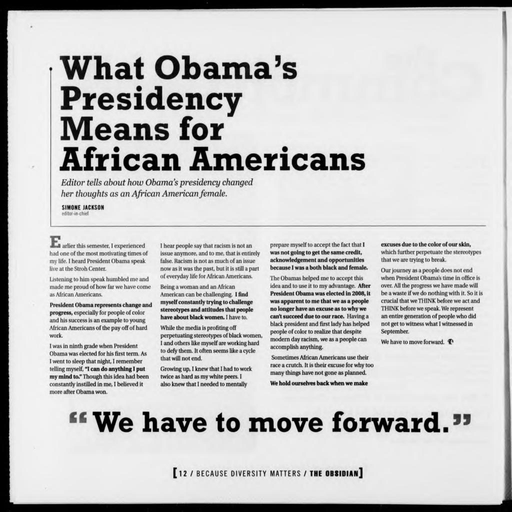 What Obama's Presidency Means for African Americans Editor tells about how Obama's presidency changed her thoughts as an African American female.