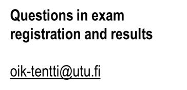 GRADING AND ASSESSMENT The results of the exams will be published in 2 weeks after the exam in Nettiopsu and in the Finnish intranet site (no names, only UTU student numbers) https://intranet.utu.