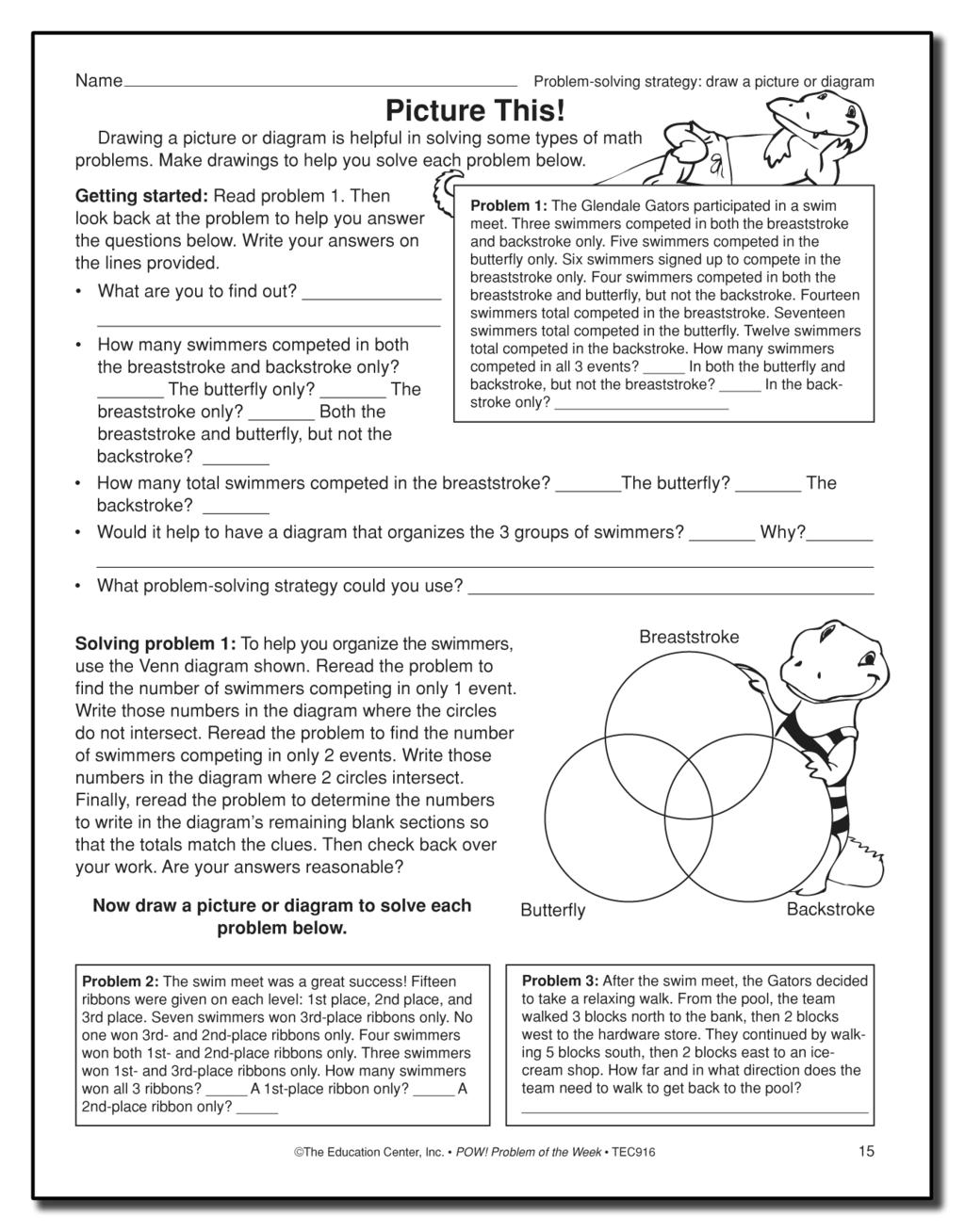 Lessons forteaching Problem-Solving Strategies Lesson 2: Draw a Picture or Diagram Description of strategy: Problem solvers use this strategy when a simple picture or diagram helps them visualize a