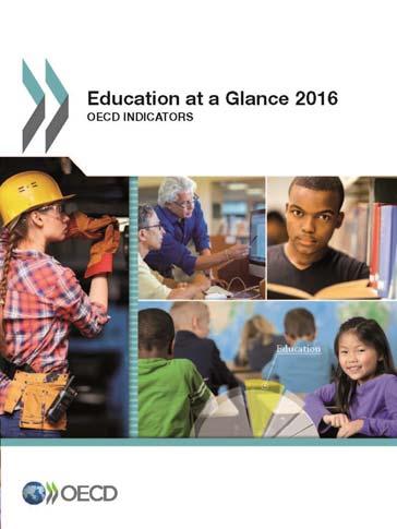 OECD INDICATORS. EDUCATION AT A GLANCE 2016 Objective. Develop indicators about access, equity and quality in education that can be measured and followed up throughout time.