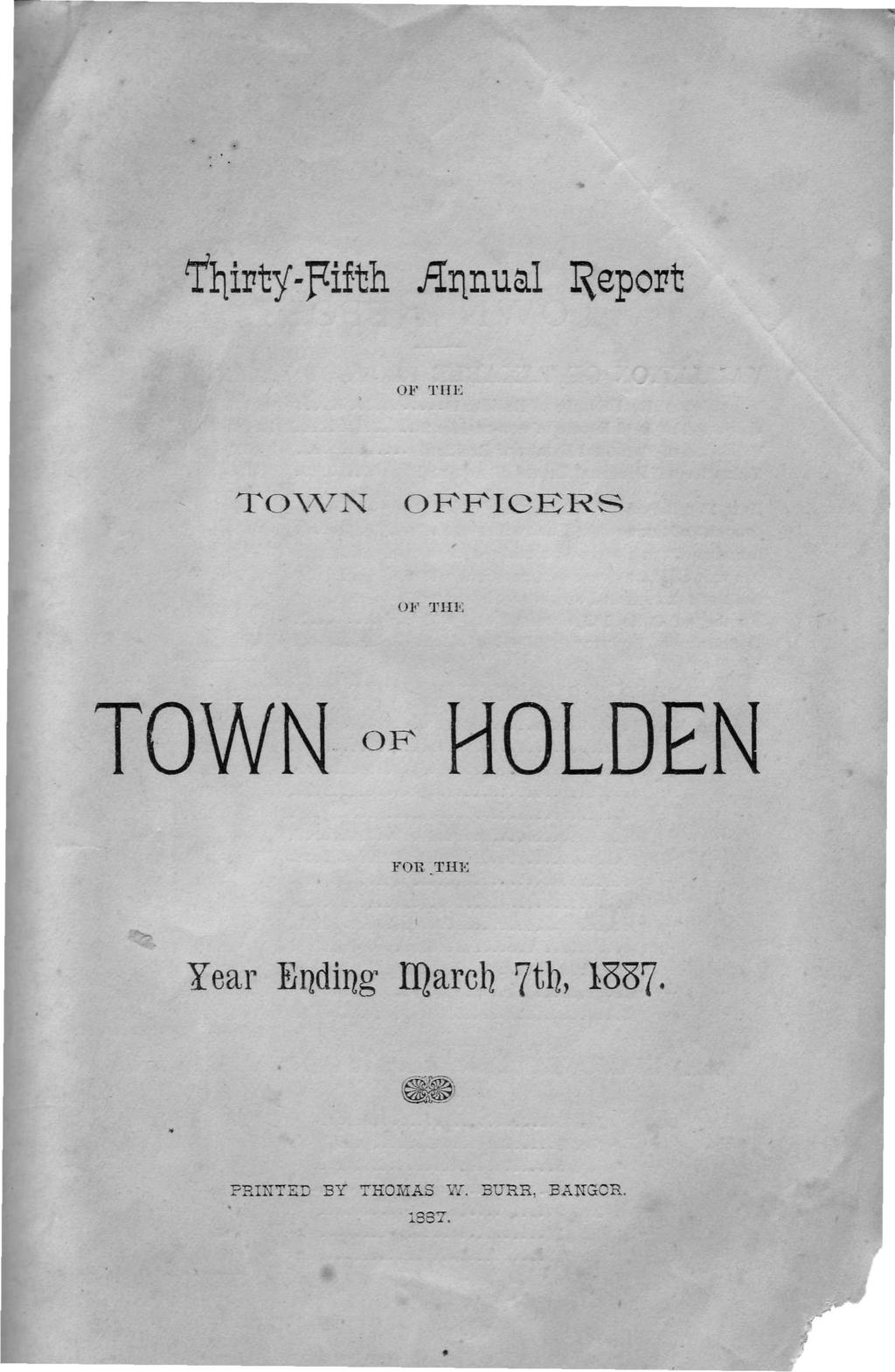 Thirty-Fifth Annual Report OF THE TOWN OFFICERS OF THE TOWNofHOLDEN