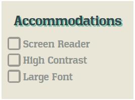 and Large Font (size adjustment to font). Accommodations features are included with the Experience CCRA practice tests and are explained in more detail below.