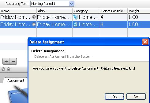 Delete Assignments NO UNDO To delete an assignment, from the Assignments menu, select the Assignment that is to be deleted. 1.