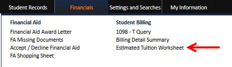 18. Estimated tuition for upcoming semester To get an estimated bill for the upcoming semester,