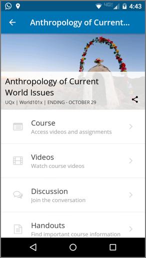 Some courses might not have all of these options. Course - Access course content including videos, organized based on the course outline.