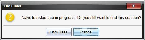 If a pop-up window indicates Active transfers are in progress, press End Class.