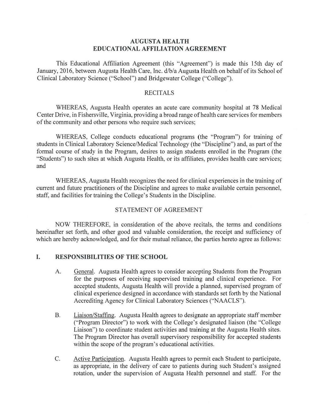AUGUSTA HEALTH EDUCATIONAL AFFILIATION AGREEMENT This Educational Affiliation Agreement (this "Agreement") is made this 15th day of January, 2016, between Augusta Health Care, Inc.