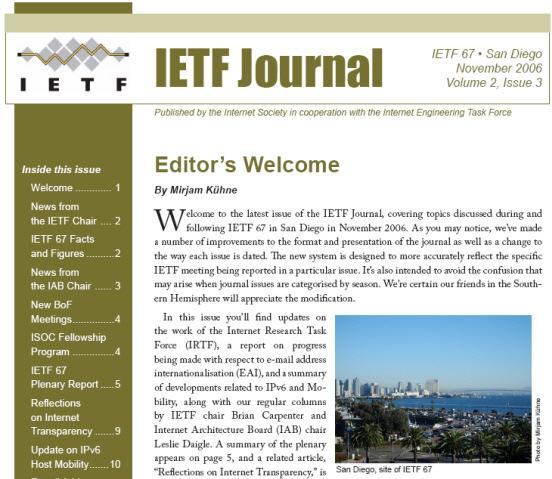 Education Publications and Resources IETF Journal A review of what's happening in the world of Internet standards with a focus on