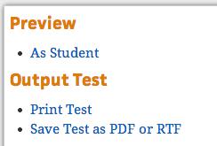 (Click Show All Options to display the button, if necessary.) On the Assignment Created and Assignment Summary page, click the Print Test (or Print Assignment) link under the Output Test heading.