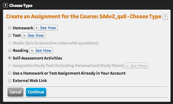 Creating and Managing Assignments Action: To create a Self Assessment Activities assignment Unlike many CengageNOW assignment types, you do not edit Assignment Options as part of the assignment