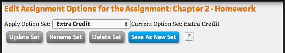 Creating and Managing Assignments If you have previously saved an Option Set you want use for the current assignment, use the Apply Option Set drop down menu to select it.