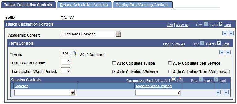 Specifying Tuition Calculation Parameters Access the Tuition Calculation Controls page (Set Up SACR, Product Related, Student Financials, Tuition and Fees, Tuition Calculation Controls).