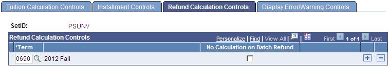 Establishing Restrictions on Automatic Tuition Calculation Access the Refund Calculation Controls page (Set Up SACR, Product Related, Student Financials, Tuition and Fees, Tuition Calculation