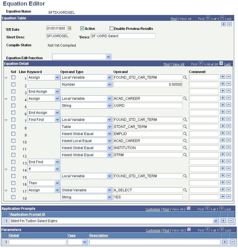 Using Student Financials Undergraduate Selection Equation Access the SFTDUGRDSEL equation on the Equation Editor page (Set Up SACR, Common Definitions, Equation Engine, Equation Editor).