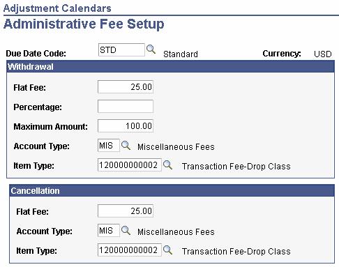 Defining Administrative Fees for Adjustment Periods Access the Administrative Fee Setup page (click the Administrative Fee Setup link on the Adjustment Calendars page).