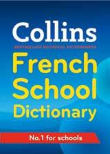 Collins French School Dictionary Collins French School Dictionary is the perfect companion to Mission: français with clear, easy-to-use content for Key Stage 3 pupils.