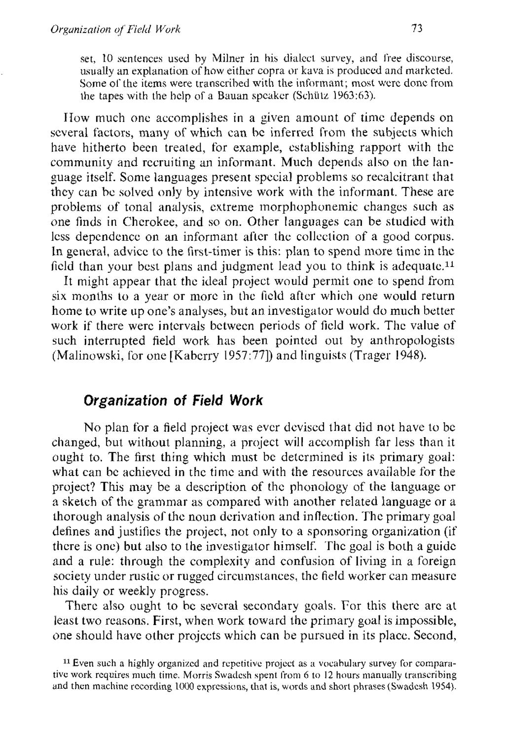 Organization of Field Work 73 set, 10 sentences used by Milner in his dialect survey, and free discourse, usually an explanation of how either copra or kava is produced and marketed.