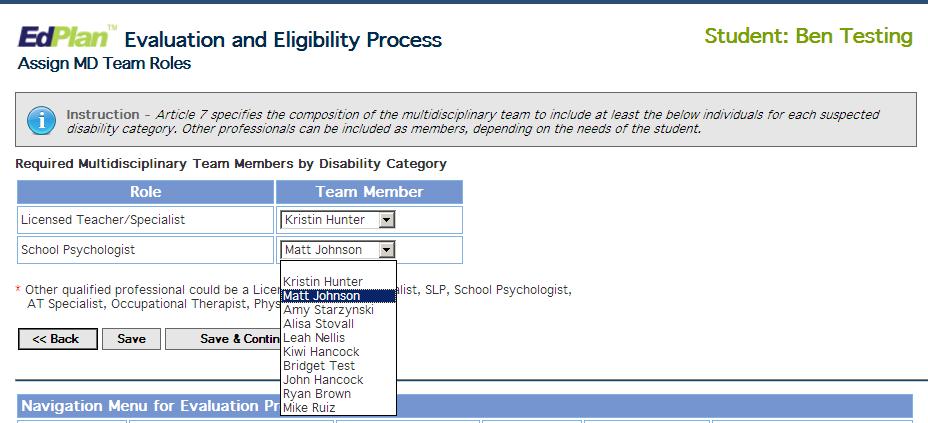 Assign MD Team Roles The list of roles on this screen are determined by federal and state requirements for the suspected disability categories