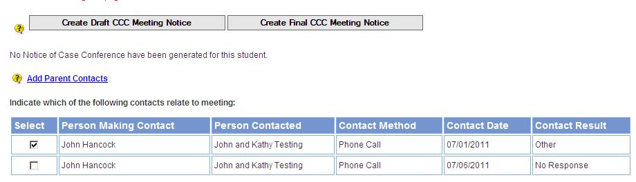 CCC Meeting Notice Click Create Draft CCC MEETING NOTICE or Final CCC MEETING NOTICE button System creates document Click on document to view or print Enter Conference Notes - optional Click SAVE &