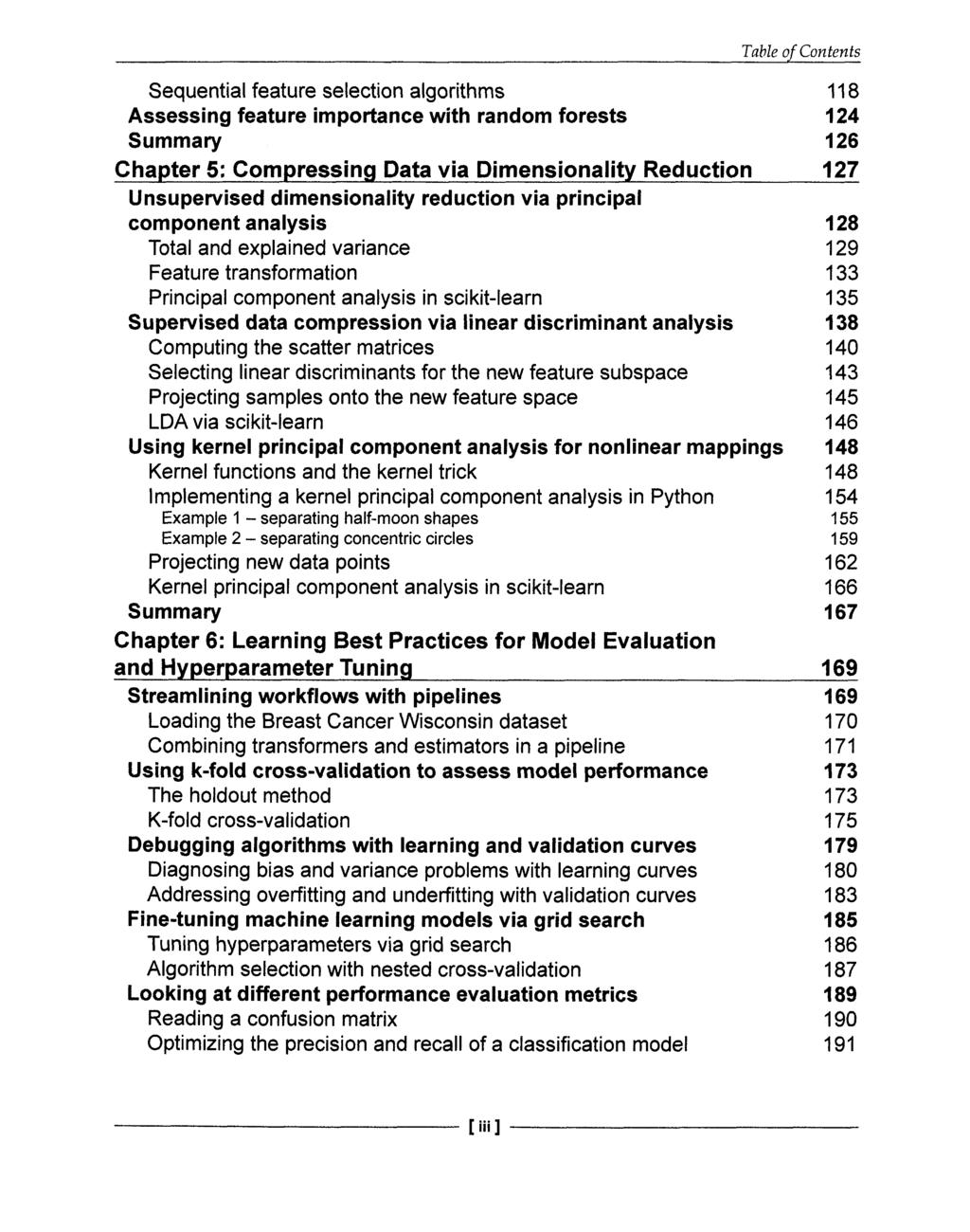 separating Table of Contents Sequential feature selection algorithms 118 Assessing feature importance with random forests 124 Summary 126 Chapter 5: Compressing Data via Dimensionality Reduction 127