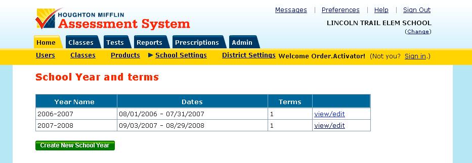 Setting/Verifying School Years and Terms at the School Level As a School-Level HM Online Administrator, you will either have to set the School Years and Terms for your School or verify the