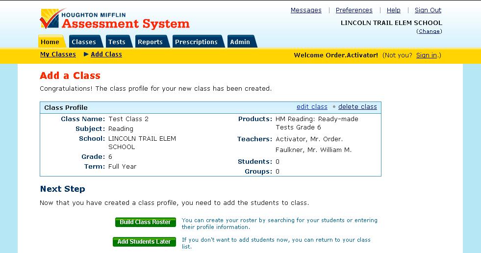 o Select Build Class Roster to add students to your class right away o Select Add Students Later to return to your class list o Select Search for Existing Students.