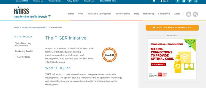 TIGER Website Migration to HIMSS.org In December 2015, the TIGER website officially migrated to HIMSS.org! You can now find us at www.himss.org/tiger.