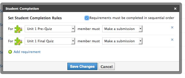 a. Click on Options, then Student Completion b. Click Add requirement, then i. In the first box, pick the material to add a requirement to ii.