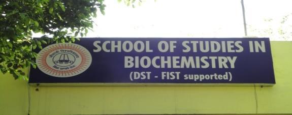 School of Studies in Biochemistry Programs Offered M.Sc. (Two Years/ Four Semesters) Ph.D.