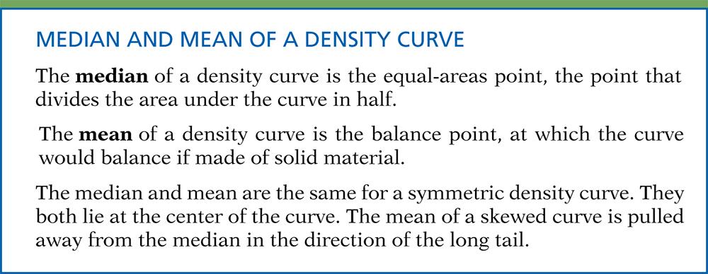 More characteristics Definition, pg 56 Definition, pg 57 One particular type of density curve is a