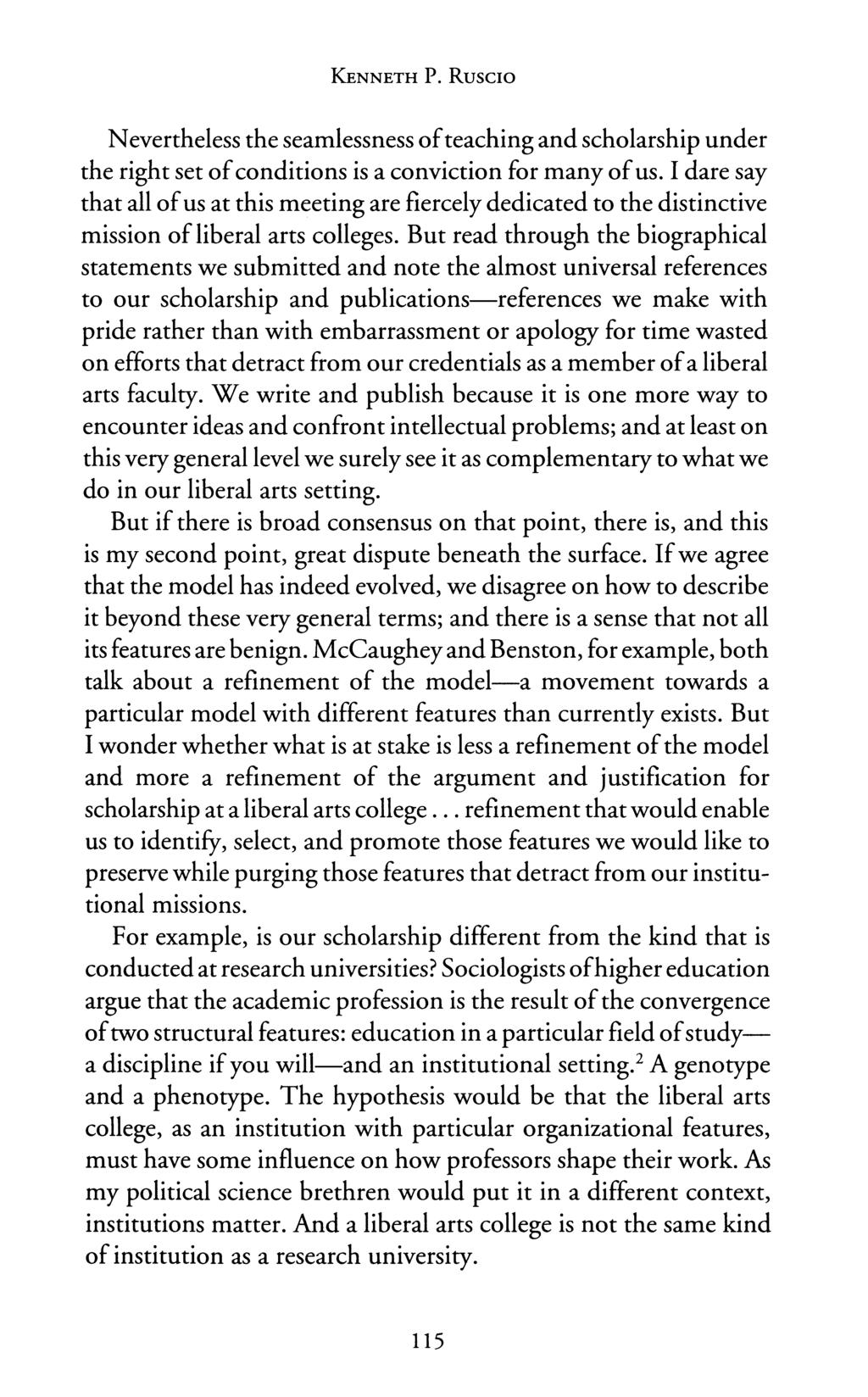 KENNETH P. Ruscio Nevertheless the seamlessness of teaching and scholarship under the right set of conditions is a conviction for many of us.
