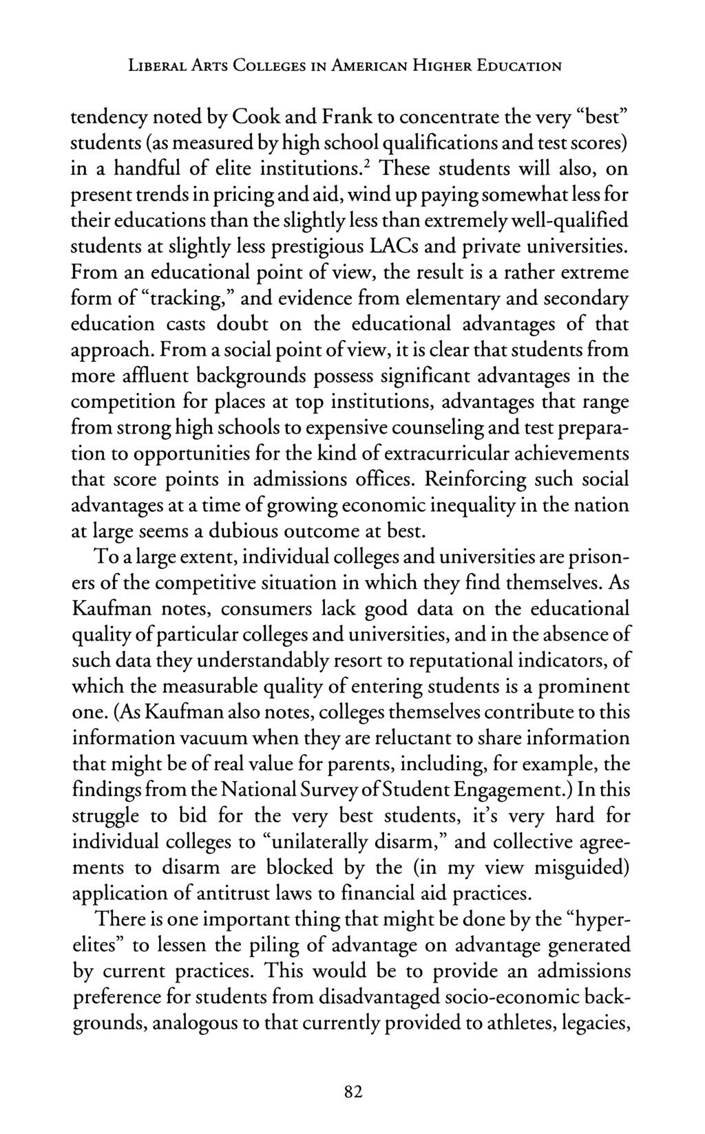 LIBERAL ARTS COLLEGES IN AMERICAN HIGHER EDUCATION tendency noted by Cook and Frank to concentrate the very "best" students (as measured by high school qualifications and test scores) in a handful of