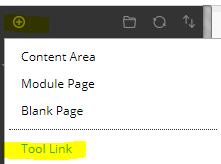 Select Blackboard Collaborate Ultra Add a link to Ultra in the left content panel 1) In the upper left corner click Add menu item Button 2) Select Tool Link 3) Enter the name