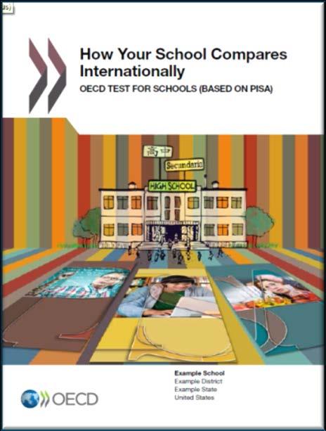 PISA-based Test for Schools Provides PISA-based data and information at the school level Creates a global conversation about educational quality