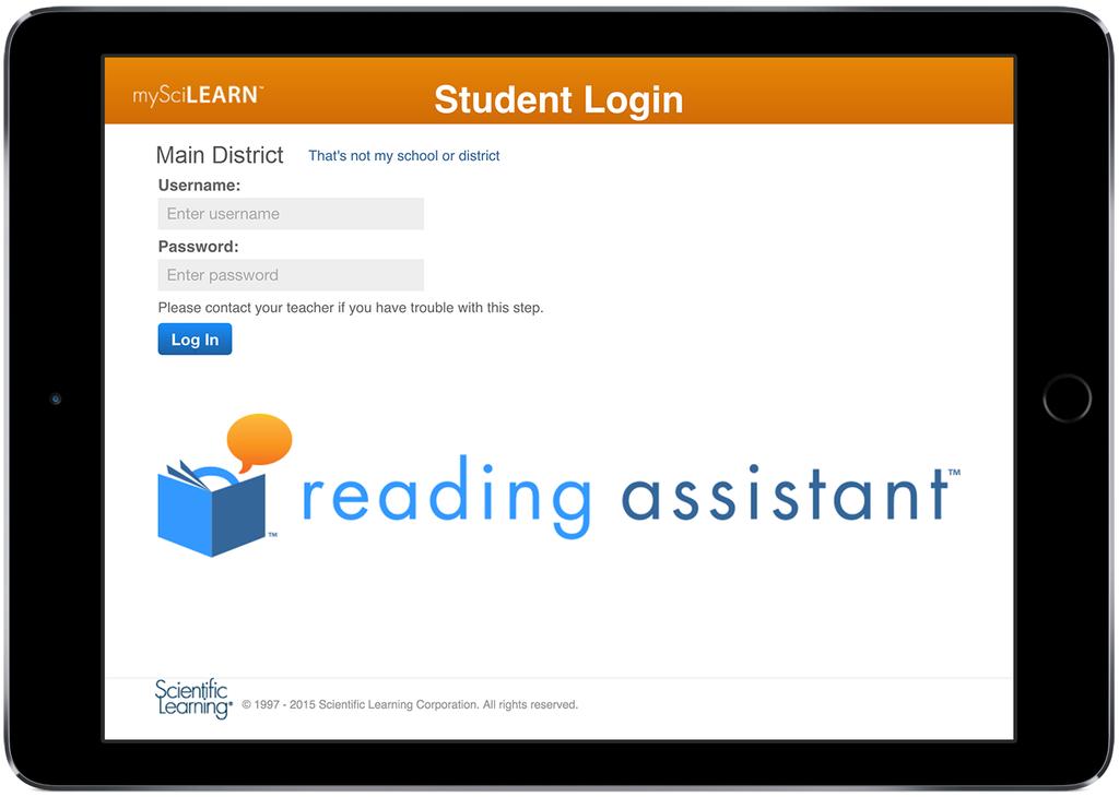Start Reading Assistant student sessions on ipad Log in to the Reading Assistant app 1.