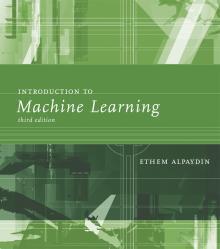 ETHEM ALPAYDIN The MIT Press, 2014 Lecture Slides for INTRODUCTION TO MACHINE LEARNING 3RD