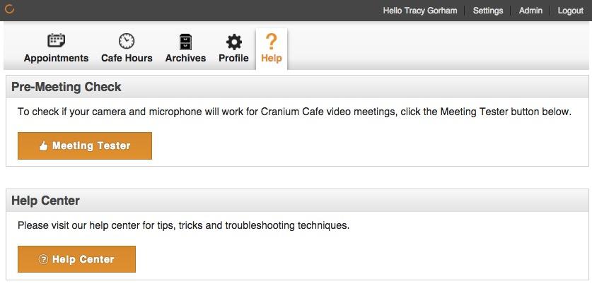 HELP TAB: DIRECT LINK TO HELP CENTER A Cranium Cafe Meeting Tester is located within the Help tab. The Meeting Tester will test the camera, microphone, and internet speed.