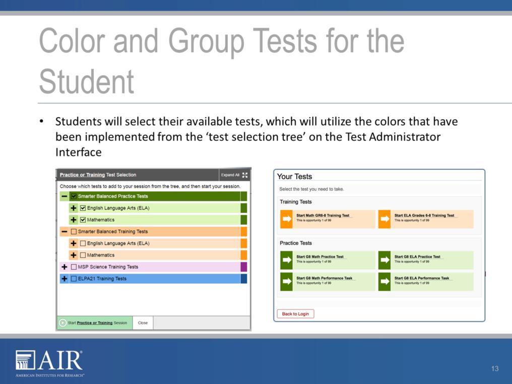This year, AIR has carried over the color coded tests (which are available to select for TAs) over to the student interface.