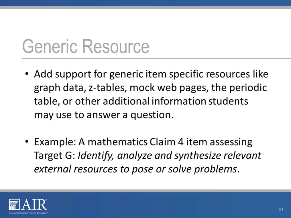 Generic Resources are available in test items that are designed to allow students to access additional information students can use to