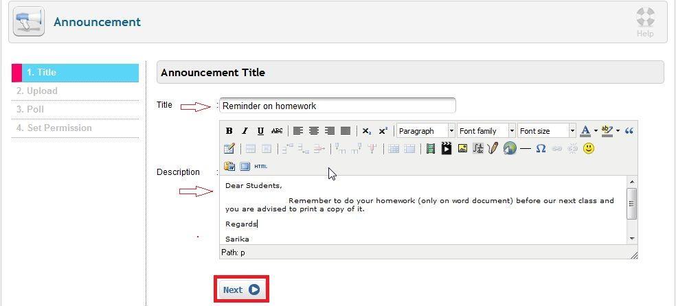 You can also have the option of creating announcement attachments. In greater detail, these functions are: Add File: allows you to upload a file of your choice.