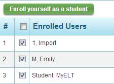 HOW DO I ENROLL STUDENTS IN MY COURSE? There may be some cases in which some of your students already have an account in MYELT.